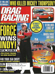 DRAG RACING MONTHLY 1999 JAN - FORCE at INDY, MICKEY THOMPSON DEATH